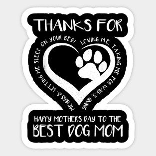 Thanks For Loving Me  Mother's Day To The Best Dog Mom Sticker